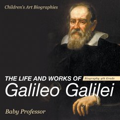 The Life and Works of Galileo Galilei - Biography 4th Grade   Children's Art Biographies - Baby