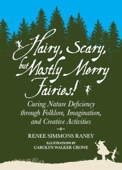 Hairy, Scary, But Mostly Merry Fairies! - Raney, Renee Simmons