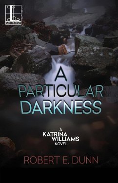 A Particular Darkness - Dunn, Robert E.