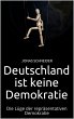 Deutschland ist keine Demokratie... - Bild 1