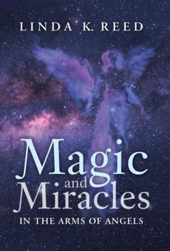 Magic and Miracles - Reed, Linda K.