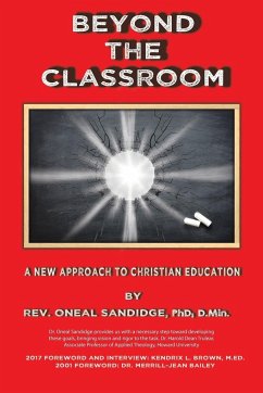 Beyond the Classroom - Sandidge PhD; D. Min., Rev. Oneal