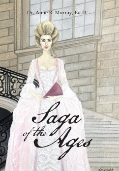 Saga of the Ages - Murray, Ed. D. Anne R.