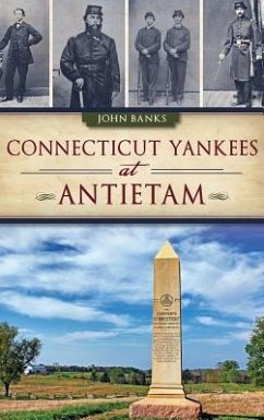 Connecticut Yankees at Antietam - Banks, John