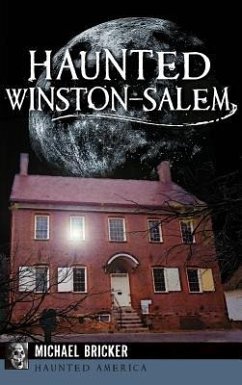 Haunted Winston-Salem - Bricker, Michael L.