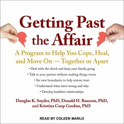 Getting Past the Affair: A Program to Help You Cope, Heal, and Move on -- Together or Apart - Snyder, Douglas K. Baucom, Donald H. Gordon, Kristina Coop