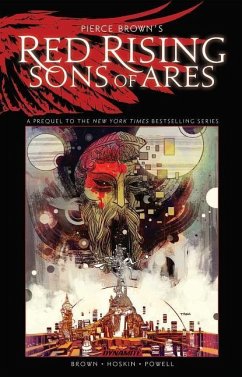 Pierce Brown's Red Rising: Sons of Ares - An Original Graphic Novel - Brown, Pierce; Hoskin, Rik