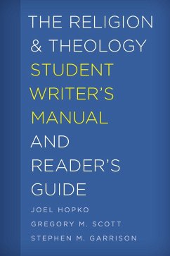 The Religion and Theology Student Writer's Manual and Reader's Guide - Hopko, Joel; Scott, Gregory M.; Garrison, Stephen M.