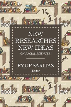 New Researches New Ideas on Social Sciences - Saritas, Eyup