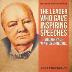 The Leader Who Gave Inspiring Speeches - Biography of Winston Churchill   Children's Biography Books - Baby