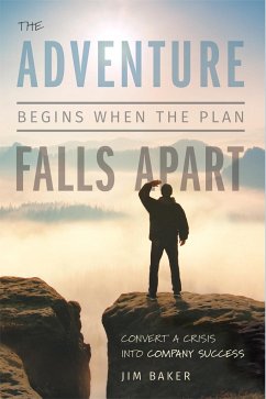 The Adventure Begins When the Plan Falls Apart - Baker, Jim