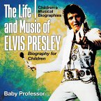 The Life and Music of Elvis Presley - Biography for Children   Children's Musical Biographies