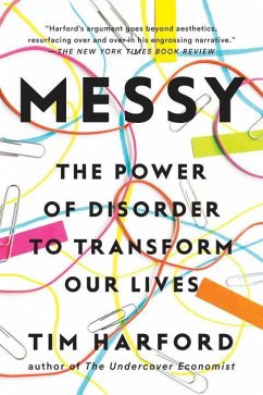 Messy: The Power of Disorder to Transform Our Lives - Harford, Tim