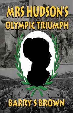 Mrs Hudson's Olympic Triumph (Mrs. Hudson of Baker Street Book 5) - Brown, Barry S