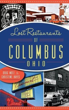 Lost Restaurants of Columbus, Ohio - Motz, Doug; Hayes, Christine