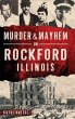 Murder & Mayhem in Rockford, Illinois - Bild 1