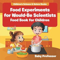 Food Experiments for Would-Be Scientists - Baby