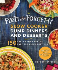 Fix-It and Forget-It Slow Cooker Dump Dinners and Desserts - Comerford, Hope