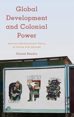 Global Development and Colonial Power - Bendix, Daniel
