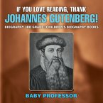 If You Love Reading, Thank Johannes Gutenberg! Biography 3rd Grade   Children's Biography Books