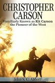 Christopher Carson, Familiarly Known as Kit Carson the Pioneer of the West (eBook, ePUB)