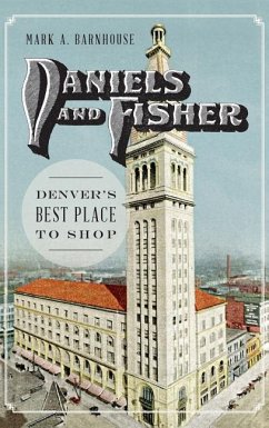 Daniels and Fisher: Denver's Best Place to Shop - Barnhouse, Mark
