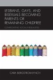 Lesbians, Gays, and Bisexuals Becoming Parents or Remaining Childfree