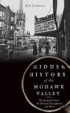 Hidden History of the Mohawk Valley: The Baseball Oracle, the Mohawk Encampment and More