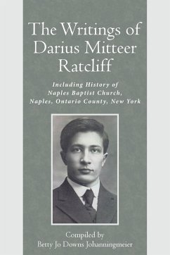 The Writings of Darius Mitteer Ratcliff - Johanningmeier, Betty Jo Downs