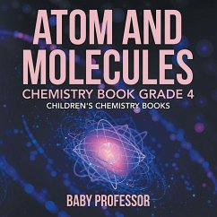 Atom and Molecules - Chemistry Book Grade 4   Children's Chemistry Books - Baby