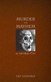 Murder and Mayhem in the Holy City