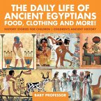 The Daily Life of Ancient Egyptians