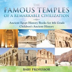 The Famous Temples of a Remarkable Civilization - Ancient Egypt History Books for 4th Grade   Children's Ancient History - Baby