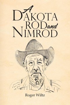 A Dakota Rod and Nimrod - Wiltz, Roger