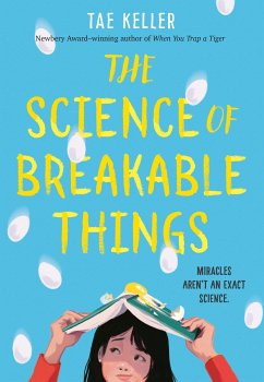 The Science of Breakable Things - Keller, Tae