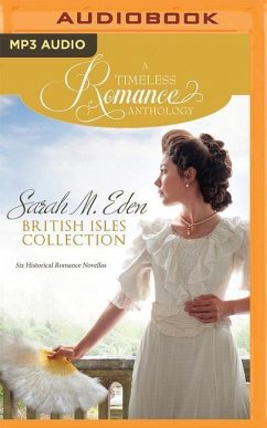 Sarah M. Eden British Isles Collection: Six Historical Romance Novellas - Eden, Sarah M.