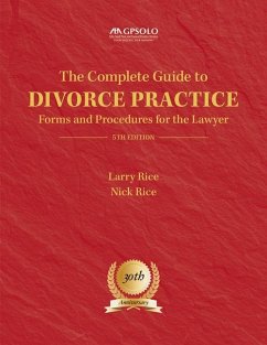 The Complete Guide to Divorce Practice: Forms and Procedures for the Lawyer, Fifth Edition