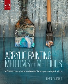 Acrylic Painting Mediums and Methods - Tauchid, Rheni