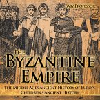 The Byzantine Empire - The Middle Ages Ancient History of Europe   Children's Ancient History