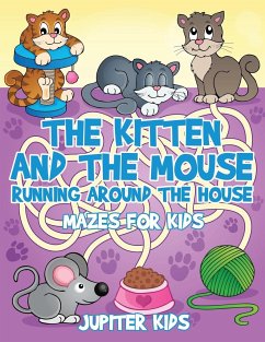 The Kitten and The Mouse Running Around The House - Jupiter Kids