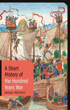 A Short History of the Hundred Years War - Prestwich, Michael