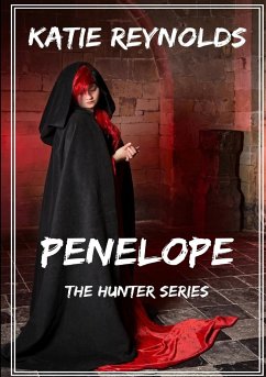 Penelope - The Hunter Series - Reynolds, Katie