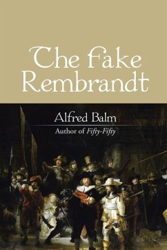 The Fake Rembrandt - Balm, Alfred