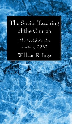 The Social Teaching of the Church - Inge, William R