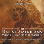 The Native Americans Who Changed the World - Biography Kids   Children's United States Biographies