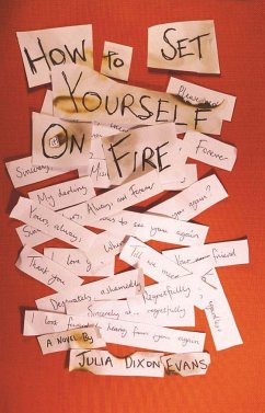 How to Set Yourself on Fire - Evans, Julia Dixon