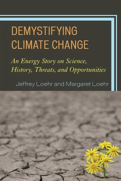 Demystifying Climate Change - Loehr, Jeffrey; Loehr, Margaret