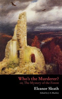 Who's the Murderer? or, The Mystery of the Forest - Sleath, Eleanor