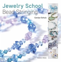 Jewelry School: Bead Stringing - Schulz, Carolyn