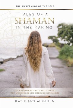 Tales of a Shaman in the Making - McLaughlin, Katie